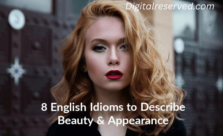 25 Idioms For Girl 3 14. Dressed to the Nines
