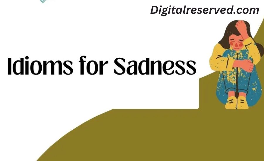 idioms For Sadness