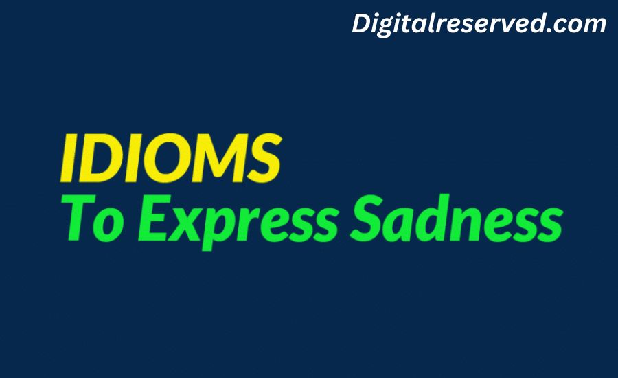 30 idioms For Sadness 2 2. Down within the Dumps