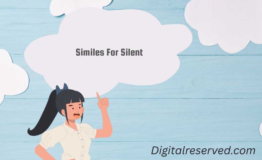 as silent as