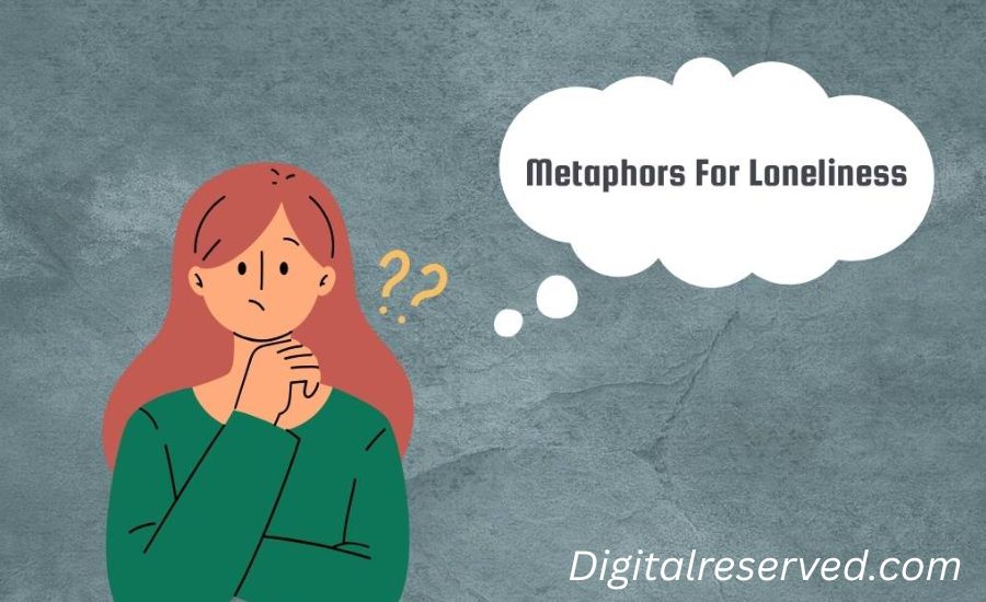 metaphors for loneliness
