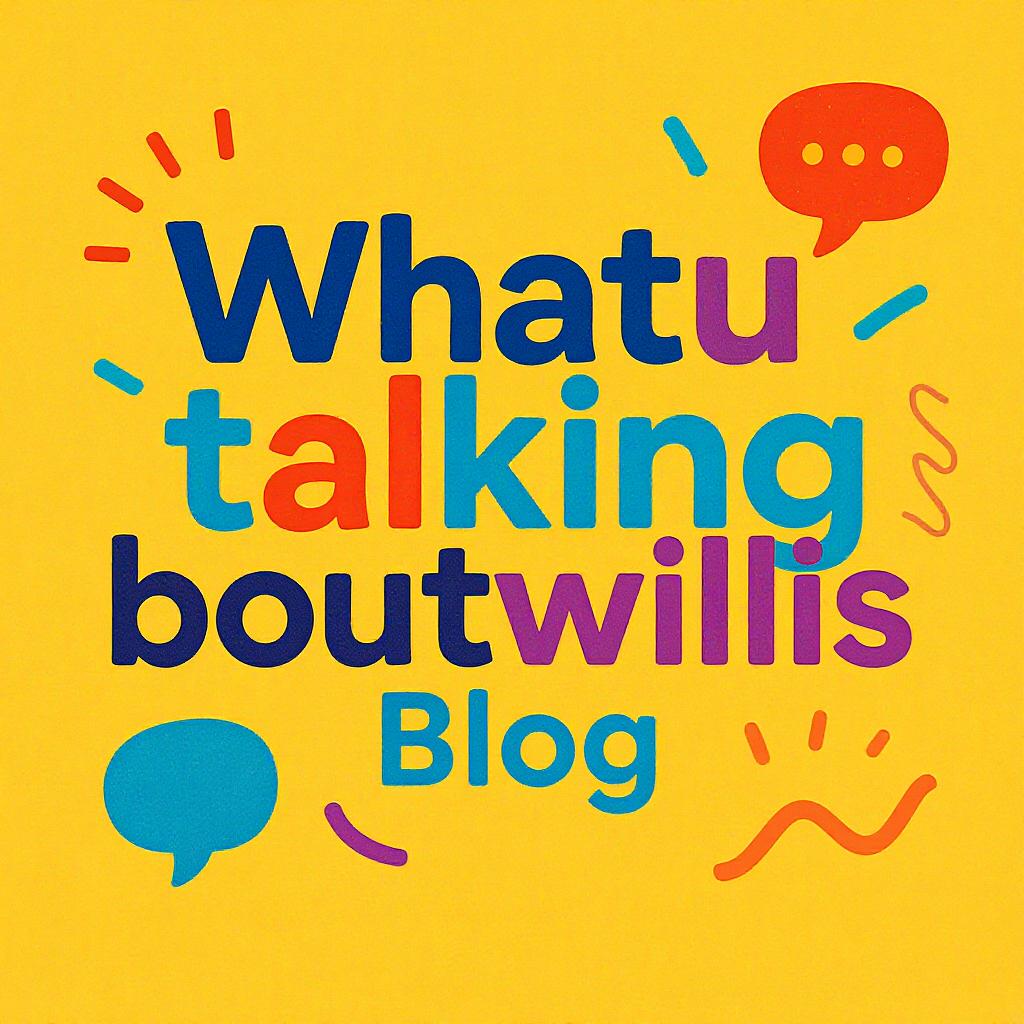 Whatutalkingboutwillis Blog: Your Go-To Spot for Fun and Insightful Reads 4 Helpful Tips for First-Time Visitors to the Whatutalkingboutwillis Blog