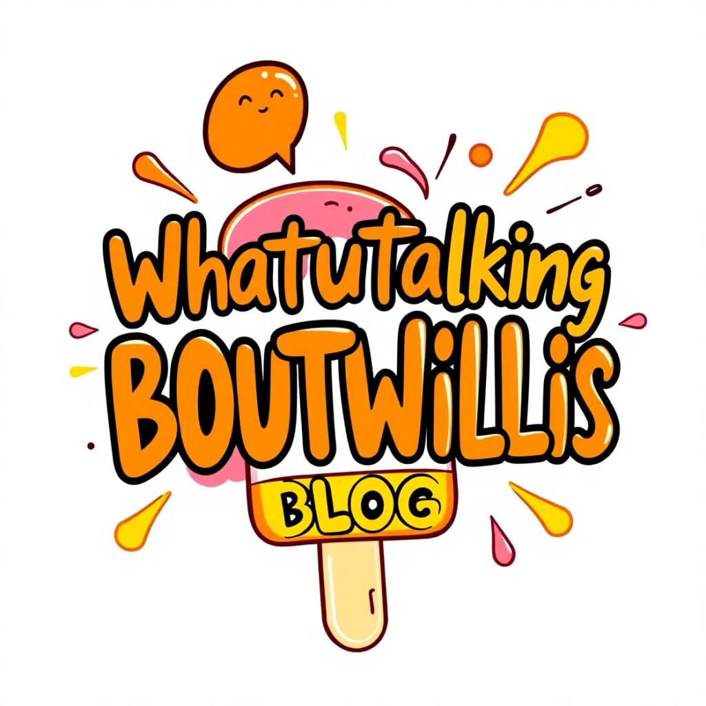 Whatutalkingboutwillis Blog: Your Go-To Spot for Fun and Insightful Reads 3 Why You’ll Love Whatutalkingboutwillis: Relatable, Insightful, and Always Authentic