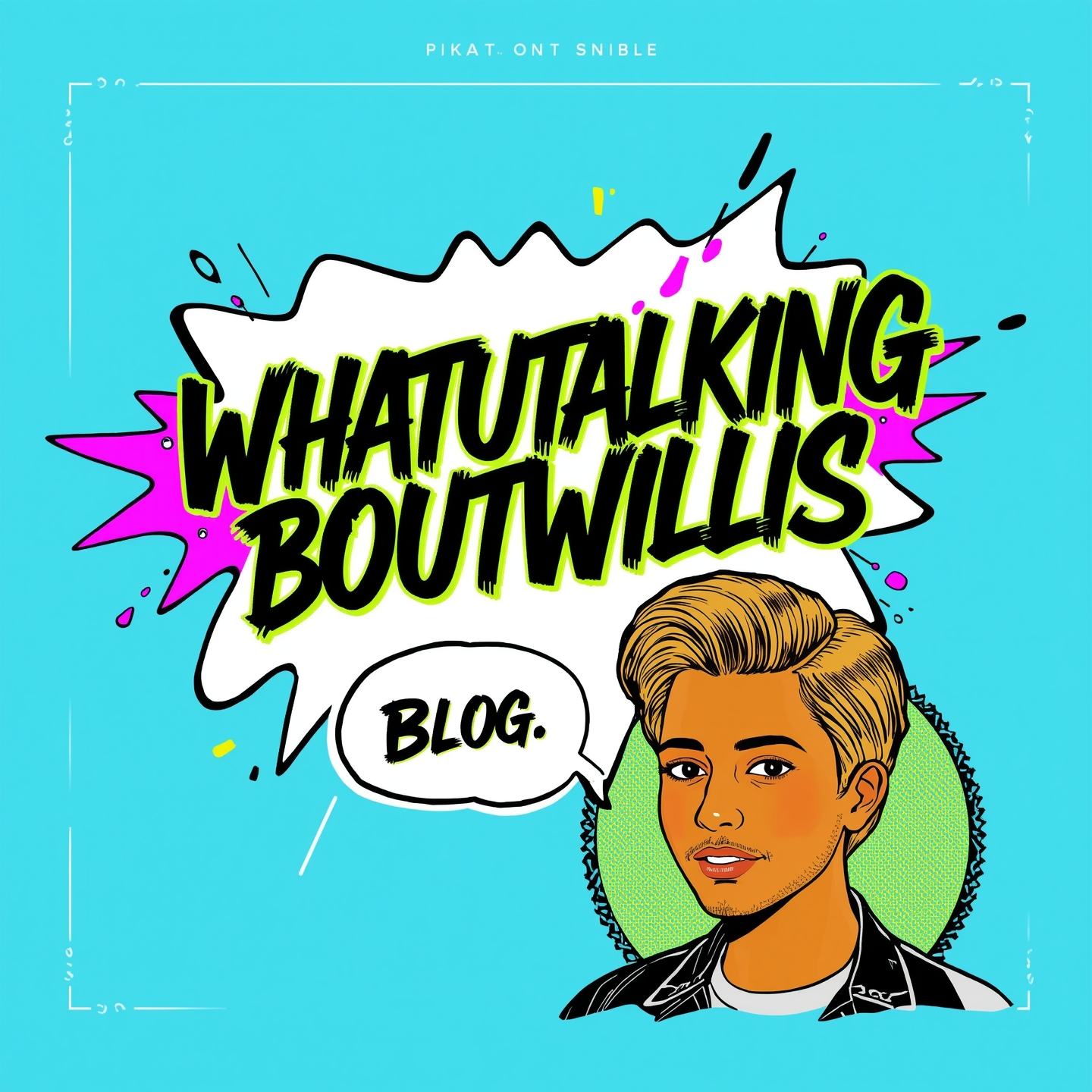 Whatutalkingboutwillis Blog