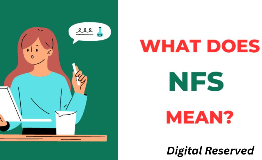 What Does NFS Mean on Wizz? Truth Revealed 4 Broader and Alternate Meanings of NFS in Digital Culture